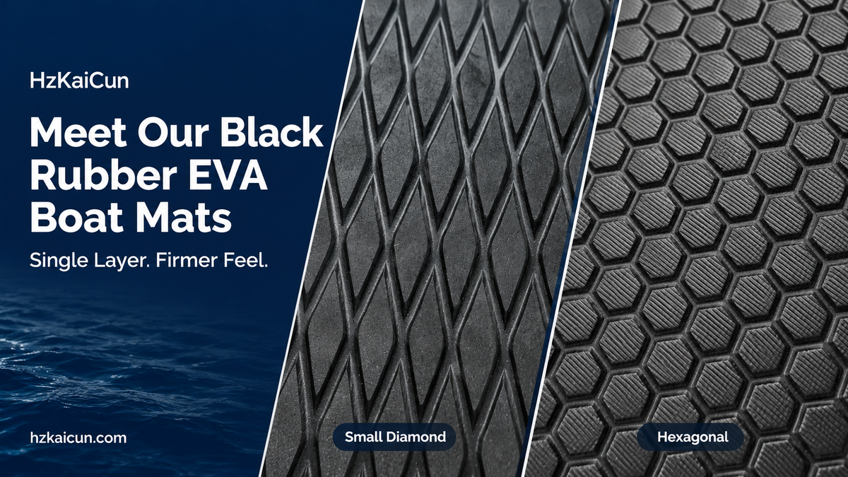 Tired of Fading EVA Boat Mats? Meet Our Black Rubber EVA Mats HzKaiCun